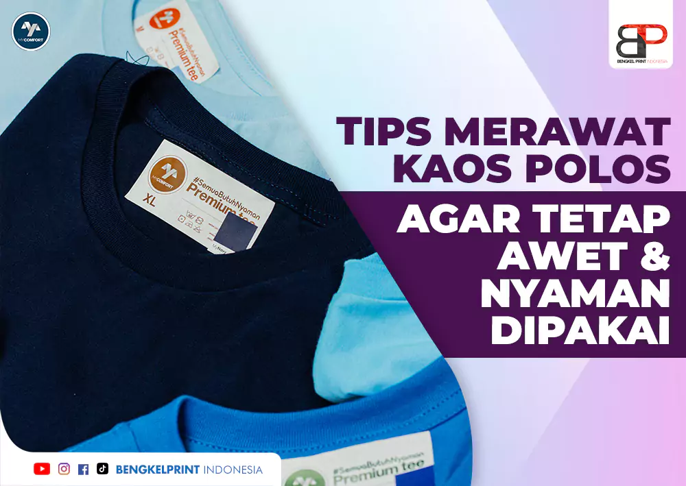 Tips Merawat Kaos Polos Agar Tetap Awet dan Nyaman Dipakai