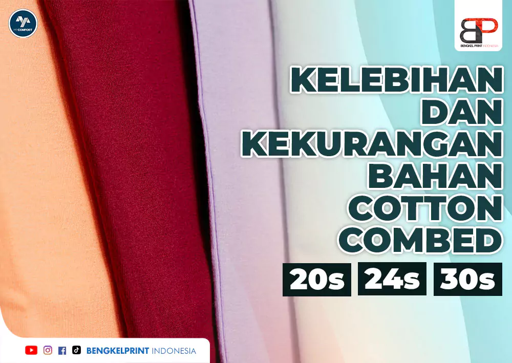 kelebihan & kekurangan bahan cotton combed