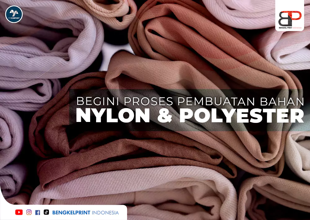 Begini! Proses Pembuatan Bahan Nylon dan Polyester