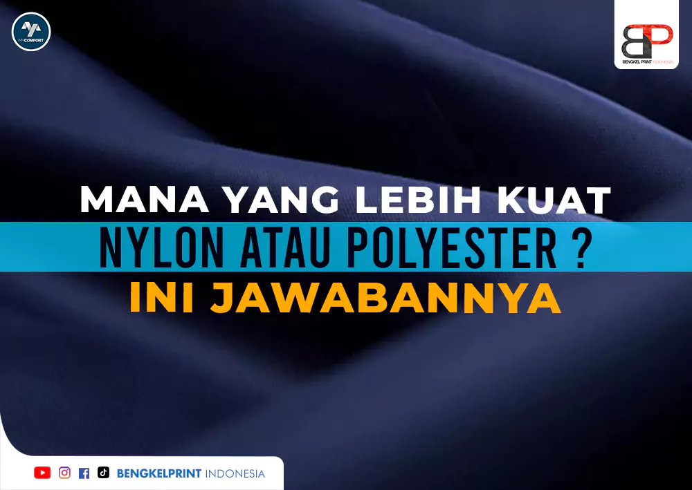 Mana yang Lebih Kuat, Nylon atau Polyester Ini Jawabannya!