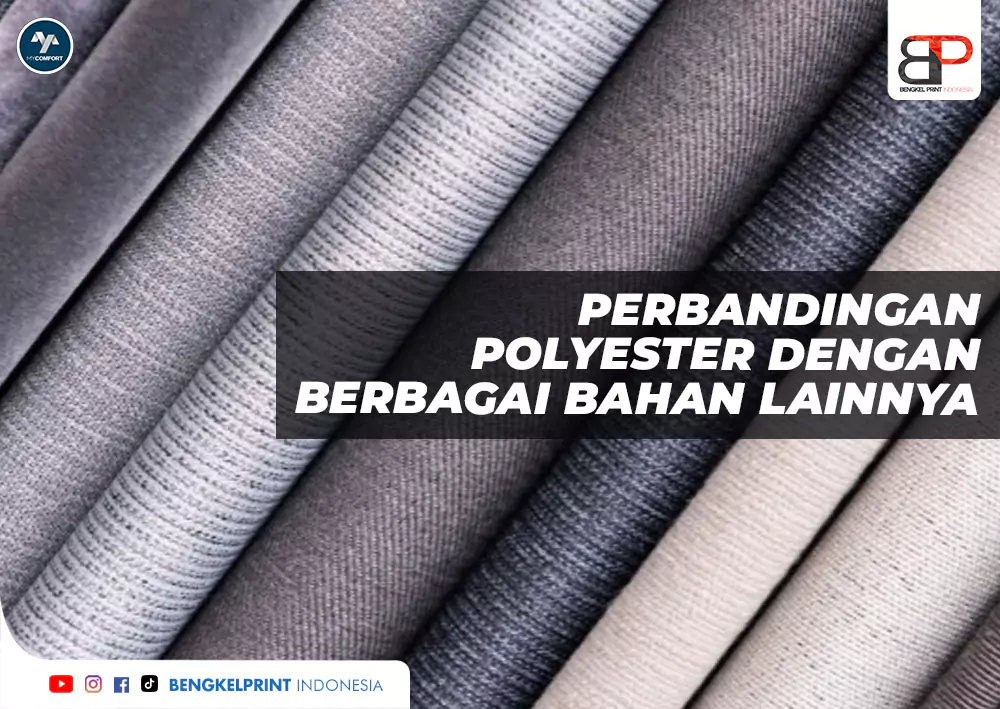 Perbandingan Polyester dengan Berbagai Bahan Lainnya