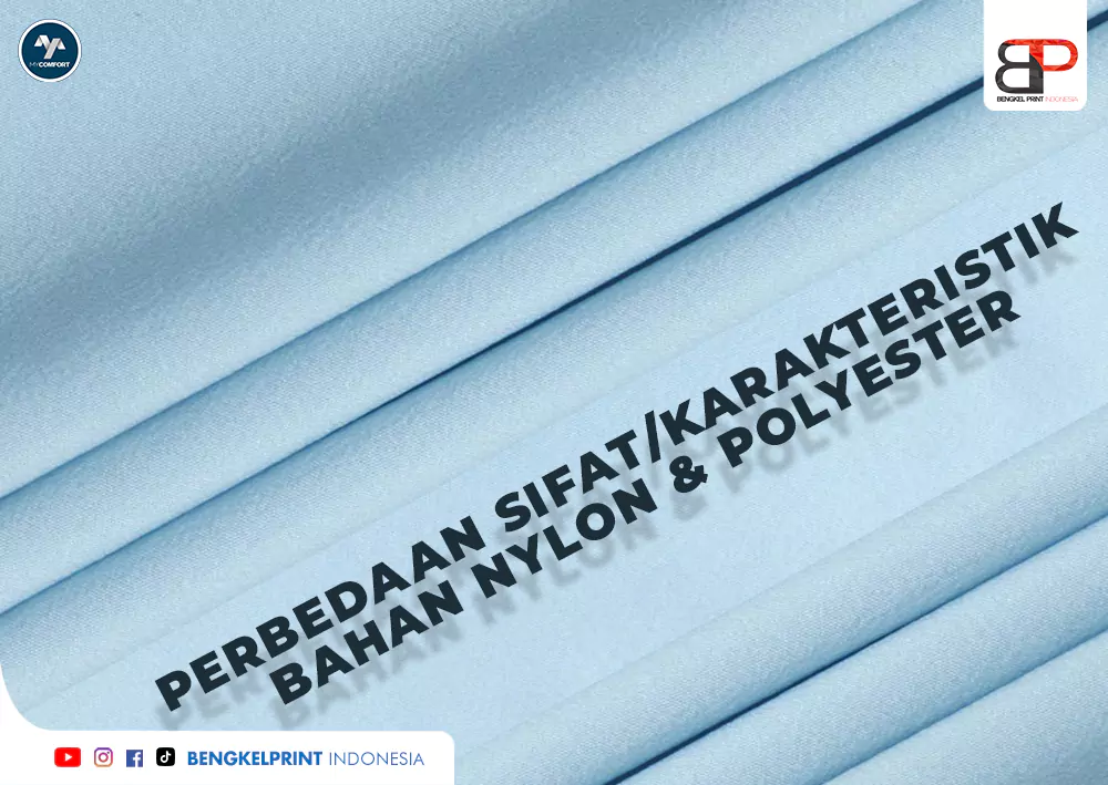 Perbandingan sifat atau karakteristik Bahan Nylon dan Polyester