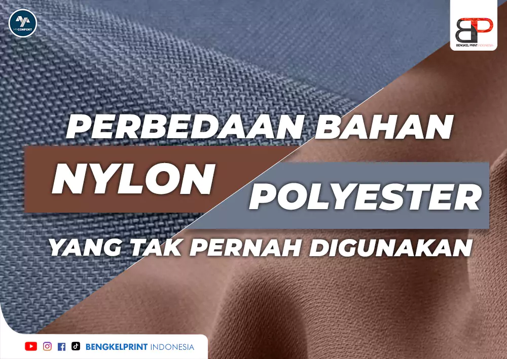 Perbedaan Bahan Nylon dan Polyester yang Tak Pernah Digunakan