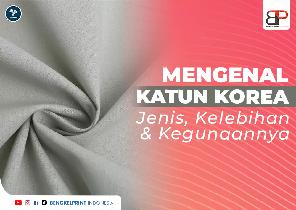 Mengenal Bahan Katun Korea Ini Keunggulan, dan Kegunaanya